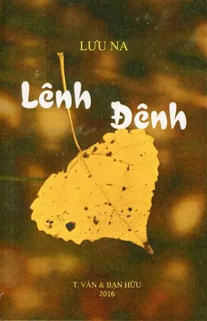 Lênh Đênh (Tập Truyện Ngắn) . T. Vấn & Bạn Hữu (Nhan Anh)