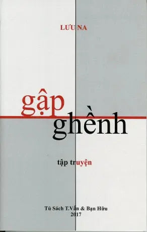 Gập Ghềnh (Tập Truyện Ngắn) T. Vấn & Bạn Hữu (Tác Giả)
