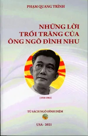 Những Lời Trối Trăng Của Ông Ngô Đình Nhu. HẾT . Tủ Sách Ngô Đình Diệm