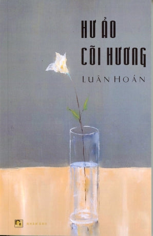 Hư Ảo Cõi Hương - Luân Hoán . Nhân Ảnh 2021