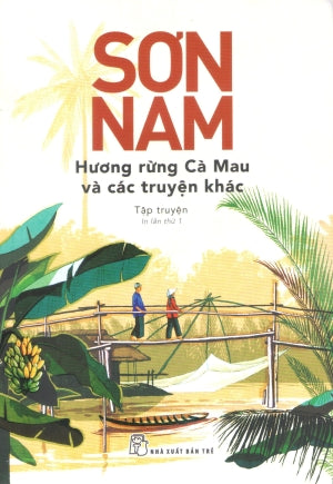 Hương Rừng Cà Mau Và Các Truyện Khác (520 Trang) Trẻ