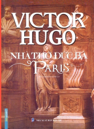 Nhà Thờ Đức Bà Paris (Bià Cứng) / The Hunchback Of Notre (Notre Dame de Paris) . Dân Trí (M.Thắng)