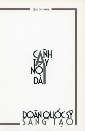 Cánh Tay Nối Dài - Tập Truyện Sáng Tạo