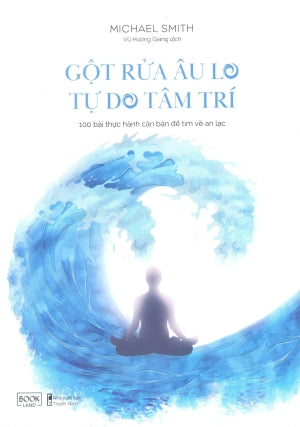 Gột Rửa Âu Lo Tự Do Tâm Trí / Mindfulness Meditations For Anxiety . Thanh Niên (AZ)