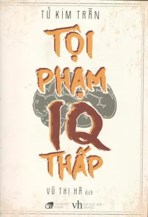 Tội Phạm IQ Thấp Văn Học (Cổ Nguyệt)