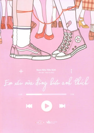 Em Xấu Vừa Đúng Kiểu Anh Thích (Tiểu Thuyết) . Văn Học (AZ)