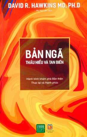 Bản Ngã - Thấu Hiểu Và Tan Biến / Dissolving The Ego, Realizing The Self . Lao Động (1980Books)