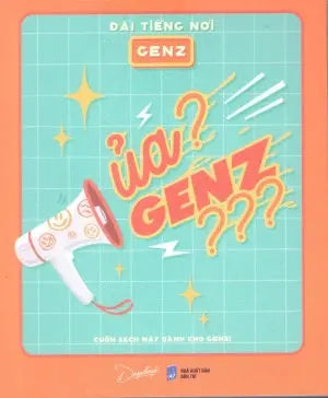 Ủa? Genz??? - Cuốn Sách Này Dành Cho Genz! Dân Trí (AZ)