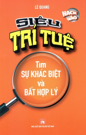 Siêu Trí Tuệ - Tìm Sự Khác Biệt Và Bất Hợp Lý Phụ Nữ (V.Thư)