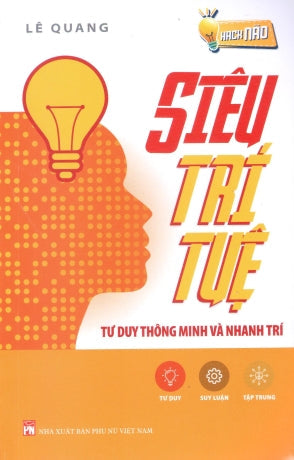 Siêu Trí Tuệ - Tư Duy Thông Minh Và Nhanh Trí Phụ Nữ (V.Thư)