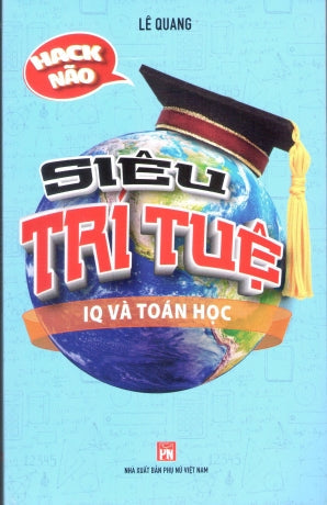 Siêu Trí Tuệ - IQ Và Toán Học Phụ Nữ (V.Thư)