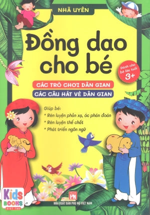 Đồng Dao Cho Bé - Các Trò Chơi Dân Gian - Các Câu Hát Vè Dân Gian - Bé Từ 3+ Trở Lên (Cho Bé Tập Nói) (Hình Ảnh Màu) Phụ Nữ (V.Thư)