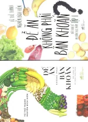 Để Ăn Không Phải Băn Khoăn - Đối Thoại Về An Toàn Thực Phẩm (Bộ 2 Tập) . Thế Giới (Nhã Nam)