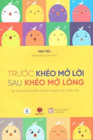 Trước Khéo Mở Lời, Sau Khéo Mở Lòng - Bí Kiếp Kể Chuyện Chinh Phục Mọi Trái Tim . Lao Động (Bachviet)
