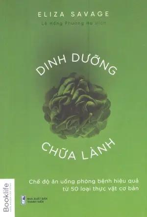 Dinh Dưỡng Chữa Lành / Healing Through Nutrition Thanh Niên (1980Books)