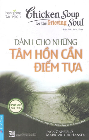 Hạt Giống Tâm Hồn - Dành Cho Những Tâm Hồn Cần Điểm Tựa / Chicken Soup For The Grieving Soul . Tổng Hợp TP (F.News)