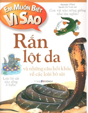 Em Muốn Biết Vì Sao - Rắn Lột Da (Hình Ảnh Màu) Dân Trí (DongA)