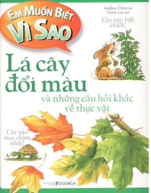 Em Muốn Biết Vì Sao - Lá Cây Đổi Màu (Hình Ảnh Màu) Dân Trí (DongA)