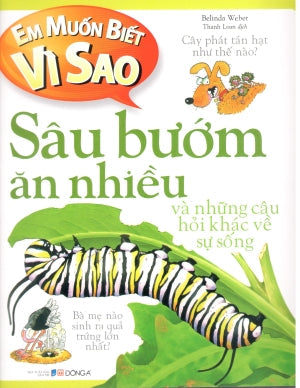 Em Muốn Biết Vì Sao - Sâu Bướm Ăn Nhiều (Hình Ảnh Màu) Dân Trí (DongA)