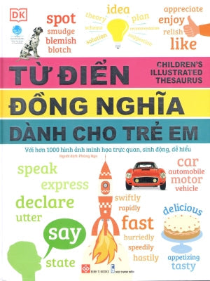 Từ Điển Đồng Nghĩa Dành Cho Trẻ Em (Hình Ảnh Màu, Bìa Cứng) / Children'S Illustrated Thesaurus . Thanh Niên (Đinh Tị)