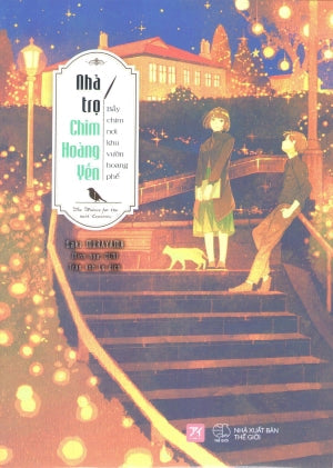 Nhà Trọ Chim Hoàng Yến - Tập 1: Bầy Chim Nơi Khu Vườn Hoang Phế / Kanariya Sou Roman Thế Giới (AZ)