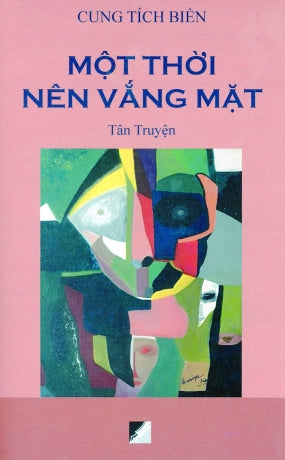 Một Thời Nên Vắng Mặt - Tân Truyện Văn Học Press 2021