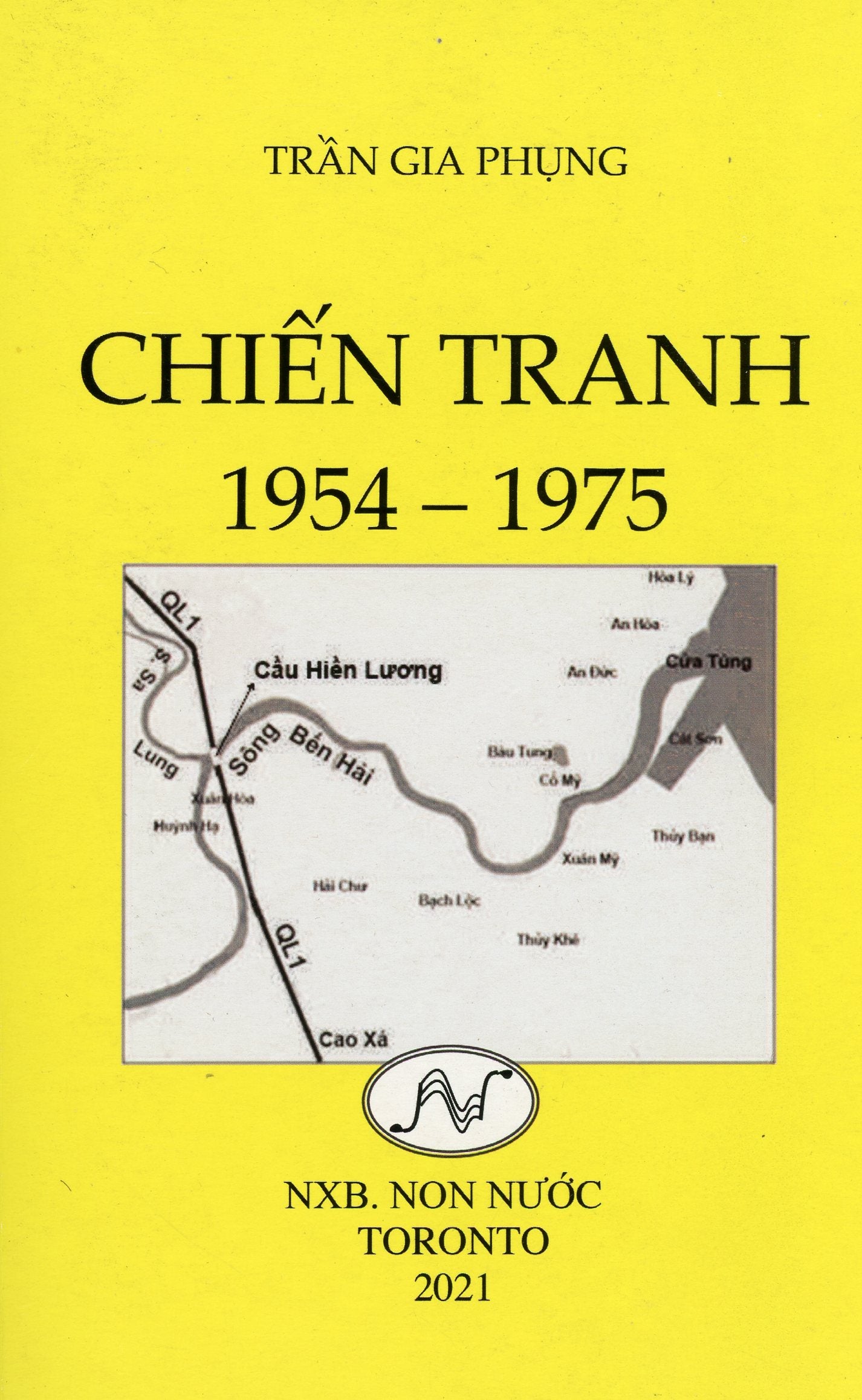 Chiến Tranh 1954 - 1975 (Chiến Tranh Việt Nam1954 - 1975 Trần Gia Phụng) NON NUOC ( TORONTO )