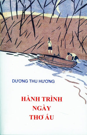 Hành Trình Ngày Thơ Ấu - Dương Thu Hương Xuân Thu