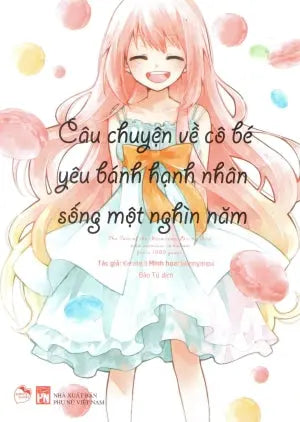 Câu Chuyện Về Cô Bé Yêu Bánh Hạnh Nhân Sống Một Nghìn Năm Phụ Nữ (Q.Văn)
