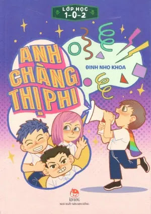 Lớp Học 1 – 0 – 2: Anh Chàng Thị Phi Kim Đồng