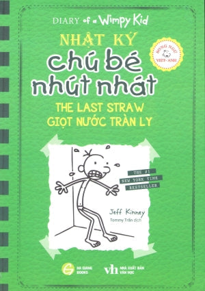Nhật Ký Chú Bé Nhút Nhát - Tập 3: Giọt Nước Tràn Ly (Truyện Tranh, Song Ngữ Anh Việt - A Bilingual English-Vietnamese Edition / Diary Of A Wimpy Kid - The Last Straw . Văn Học (HG Books)