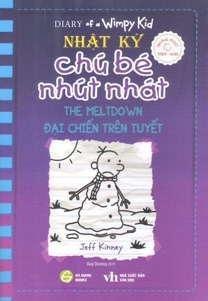 Nhật Ký Chú Bé Nhút Nhát - Tập 13: Đại Chiến Trên Tuyết (Truyện Tranh, Song Ngữ Anh Việt - Bilingual English Vietnamese, Hình Ảnh Màu) / Diary Of A Wimpy Kid - The Meltdown . Văn Học (HG Books)