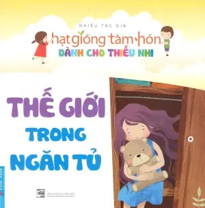 Hạt Giống Tâm Hồn Dành Cho Thiếu Nhi - Thế Giới Trong Ngăn Tủ. Tổng Hợp TP (F.News)