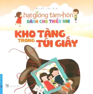 Hạt Giống Tâm Hồn Dành Cho Thiếu Nhi - Kho Tàng Trong Túi Giấy. Tổng Hợp TP (F.News)