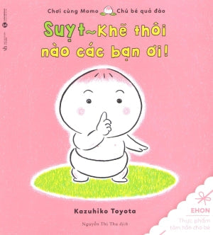 Chơi Cùng Momo Chú Bé Quả Đào - Suỵt! Khẽ Thôi Nào Các Bạn Ơi (Ehon Thực Phẩm Tâm Hồn Cho Bé) Lao Động (Thaiha)