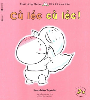 Chơi Cùng Momo Chú Bé Quả Đào - Cù Léc, Cù Léc! (Ehon Thực Phẩm Tâm Hồn Cho Bé) Lao Động (Thaiha)