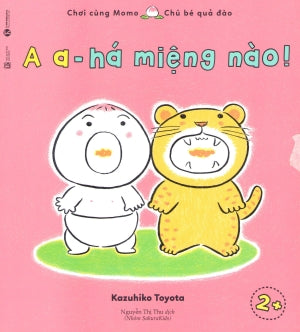 Chơi Cùng Momo Chú Bé Quả Đào - A A, Há Miệng Nào! (Ehon Thực Phẩm Tâm Hồn Cho Bé) Lao Động (Thaiha)