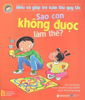 Hiểu Về Cảm Xúc Và Hành Vi Của Trẻ - Sao Con Không Được Làm Thế? (Hiểu Và Giúp Trẻ Tuân Thủ Quy Tắc) . Dân Trí (Alpha)
