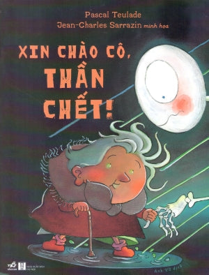 Xin Chào Cô, Thần Chết ! (Hình Ảnh Màu) Hà Nội (Nhã Nam)