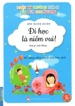 Nhật Ký Trưởng Thành Của Đứa Con Ngoan - (Phần 1 Hộp 10 Quyển) - Quyển 3: Đi Học Là Niềm Vui! Phụ Nữ (M.Thắng)