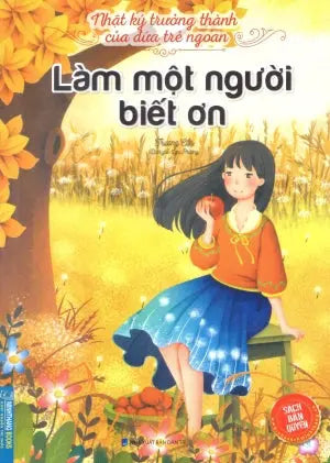 Nhật Ký Trưởng Thành Của Đứa Con Ngoan - (Phần 2 Hộp 10 Quyển) - Quyển 2: Làm Một Người Biết Ơn Dân Trí (M.Thắng)