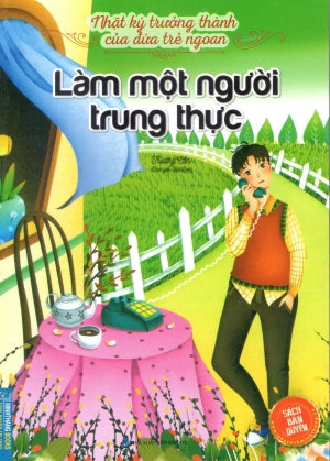 Nhật Ký Trưởng Thành Của Đứa Con Ngoan - (Phần 2 Hộp 10 Quyển) - Quyển 3: Làm Một Người Trung Thực Dân Trí (M.Thắng)