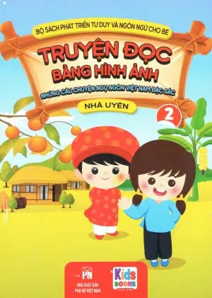Bộ Sách Phát Triển Tư Duy Và Ngôn Ngữ Cho Bé - Truyện Đọc Bằng Hình Ảnh - Truyện Ngụ Ngôn Việt Nam Đặc Sắc - Tập 2 Phụ Nữ (V.Thư)