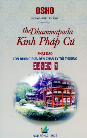 Kinh Pháp Cú - Phật Đạo Con Đường Đưa Đến Chân Lý Tối Thượng Quyển 7 (The Dhammapada Part 7) Sống XB 2022