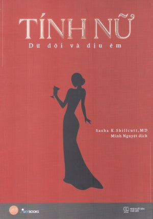 Tính Nữ - Dữ Dội Và Dịu Êm Thế Giới (AZ)