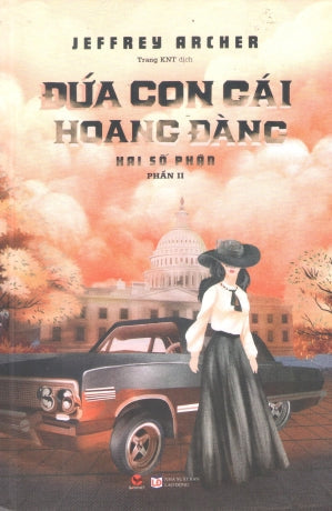 Đứa Con Gái Hoang Đàng - Hai Số Phận - Phần II (Bìa Cứng) / The Prodigal Daughter Lao Động (Bachviet)