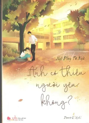 Anh Có Thiếu Người Yêu Không? - Tập 1 Văn Học (Bachviet)
