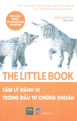 The Little Book - Tâm Lý Hành Vi Trong Đầu Tư Chứng Khoán / The Little Book Of Behavioral Investing How Not To Be Your Own Worst Enemy Dân Trí (1980Books)