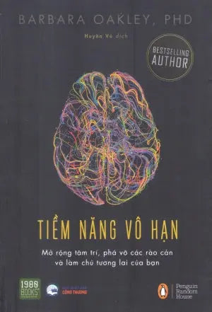 Tiềm Năng Vô Hạn - Mở Rộng Tâm Trí, Phá Vỡ Các Rào Cản Và Làm Chủ Tương Lai Của Bạn / Mindshift . Công Thương (1980Books)
