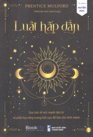 Luật Hấp Dẫn 1 - Quy Luật Về Sức Mạnh Tâm Trí Và Phát Huy Năng Lượng Tích Cực Để Làm Chủ Định Mệnh Thanh Niên (1980Books)
